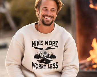 Hike More Worry Less Sweatshirt, Hiking Sweatshirt, Hike Gift, Camping Sweatshirt, Outdoor lover gift, Adventure Sweatshirt,Cabin Sweatshirt