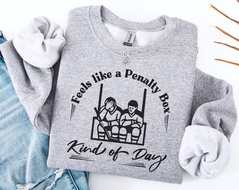 Funny Hockey Fan Shirt, Feels Like A Penalty Box Kind Of Day T-Shirt, Hockey Mom Gift, Ice Hockey Fan Apparel, Game Day Hockey Shirt