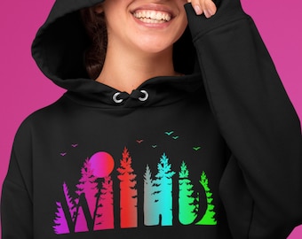 Wild Hoodie, Not All Who Wander Are Lost, Adventure Hoodie, Camping Hoodie, Gift For Hiking, Nature Hoodie, Forest Sweatshirt, Camping Lover