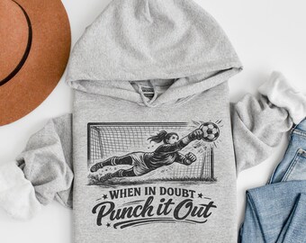 When In Doubt Punch It Out Hoodie, Soccer Goalie Hoodie, Goalkeeper Sweatshirt, Funny Soccer Hoodie, Soccer Player Hoodie, Goalie Gift