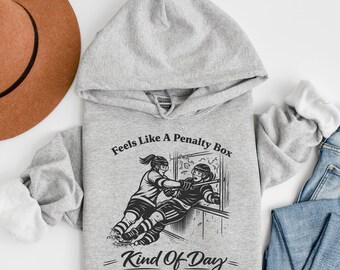 Sudadera con capucha "Feels Like A Penalty Box Kind Of Day" (Se siente como un día de penalización), sudadera divertida de hockey, sudadera para mamás de hockey, regalo de hockey sobre hielo, ropa para la vida en la pista, hockey para mujeres