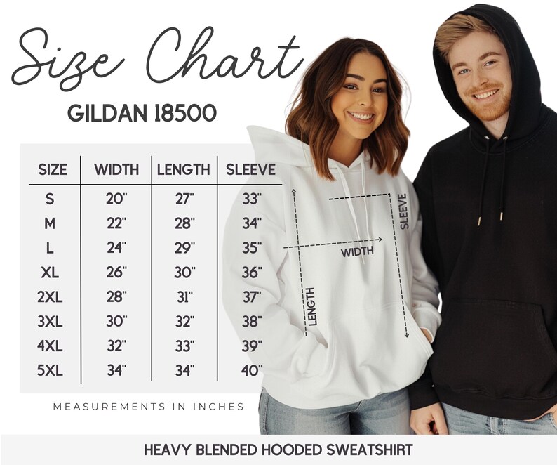 May include: Size chart for Gildan 18500 heavy blended hooded sweatshirts. The chart shows measurements in inches for width, length, and sleeve length for sizes S through 5XL.