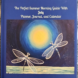 Hardcover: The July Planner, Journal, and Calendar (The Perfect Summer Morning Guide)