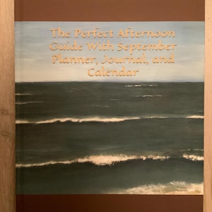 Hardcover: The September Planner, Journal, and Calendar (with The Perfect Afternoon Guide)
