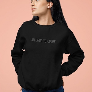 Allergic To Color Sweatshirt, Wednesday Addams Quote Sweater, Inspired By Wednesday Netflix TV Show, Addams Family Shirt, Gift Idea For Fans