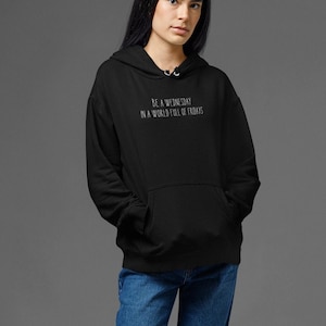 Be A Wednesday In A World Full Of Fridays Hoodie, Wednesday Addams Sweatshirt, Inspired By Netflix Show Wednesday, Addams Family Sweater