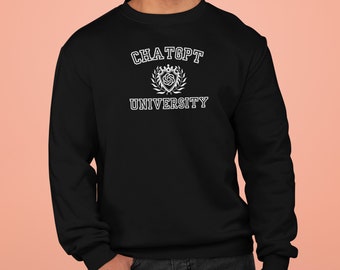 ChatGPT universiteitssweater, grappig college-shirt, ChatGPT-shirt, uniseks cadeau-idee voor student, grappige kleding afstuderen cadeau, ChatGPT-T-shirt