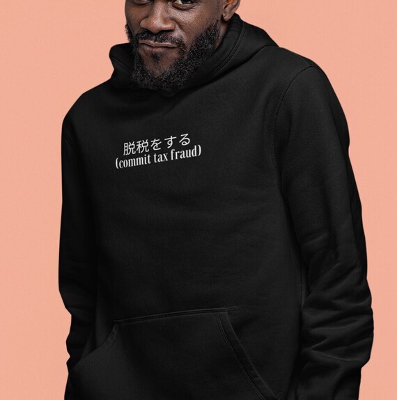 Hoodie begaan belastingfraude, grappige trendy Japanse vertaling