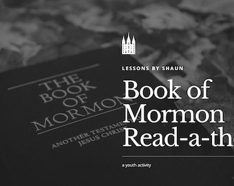 Könnte beinhalten: Ein Schwarzweißbild eines Buches mit dem Titel "Das Buch Mormon: Ein weiteres Testament Jesu Christi" mit dem Text "Book of Mormon Read-a-thon: eine Jugendaktivität" überlagert.