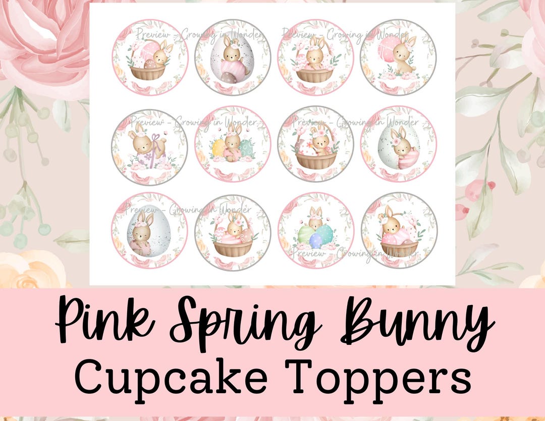 Spring Cake Toppers Pink Spring Bunny Cupcake Toppers (digital Download) - Etsy