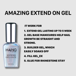 May include: A clear bottle of Hang Extend Gel Glue nail product with a silver cap. The bottle is labeled with the text "Hang Nail Product Extend Gel Glue" and "15ml-0.5fl oz". The bottle is sitting on a white background with the text "Amazing Extend On Gel" and a list of uses for the product.