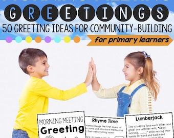 Morning Meeting Greetings | Greeting Idea Cards | Community Building for Kindergarten, 1st, 2nd Grade