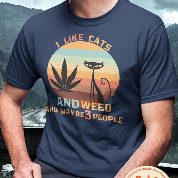 I Like Cats And Weed And Maybe 3 People Shirt | Funny Cat Lover Shirt | In Retro style | Smoking Cannabis Marijuana Ganja Weed Shirt |Unisex