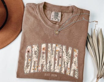 Comfort Colors® Floral Grandma Est Shirt, Custom Year Grandma Shirt, Grandma Sweatshirt, New Grandma Gift,Great Grandma Gifts
