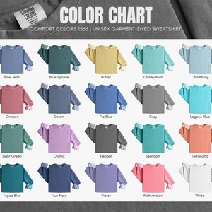 May include: A color chart for Comfort Colors 1566 garment-dyed sweatshirts, displaying twenty different color options including Blue Jean, Blue Spruce, Butter, Chalky Mint, Chambray, Crimson, Denim, Flo Blue, Grey, Lagoon Blue, Light Green, Orchid, Pepper, Seafoam, Terracotta, Topaz Blue, True Navy, Violet, Watermelon, and White.
