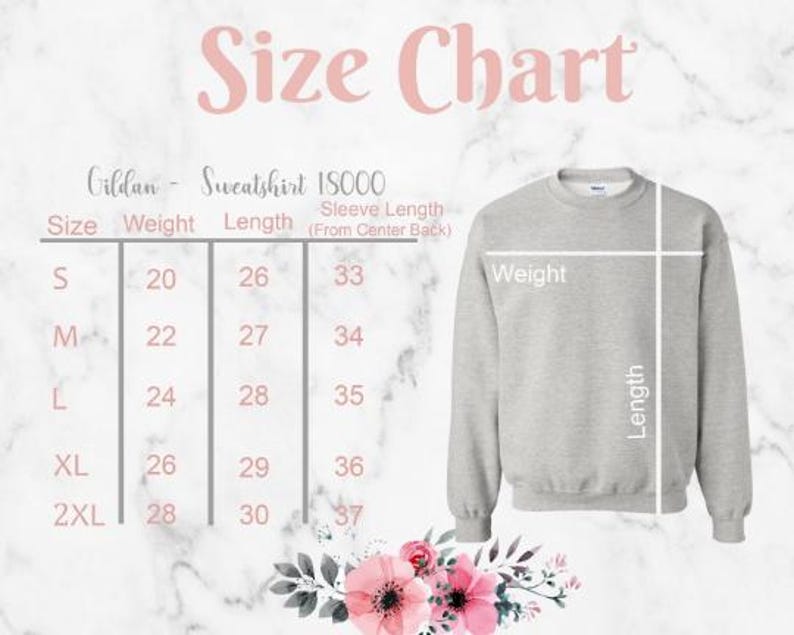 May include: A size chart for a Gildan 18000 sweatshirt, with measurements for sizes S to 2XL. The chart includes weight, length, and sleeve length measurements. A gray sweatshirt is shown on a marble background.