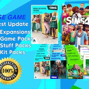 May include: A digital collection of The Sims 4 game content featuring the base game, all expansion packs, game packs, stuff packs, and kit packs. The image includes promotional artwork for High School Years and a 100% satisfaction guarantee seal.