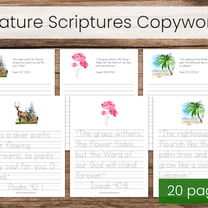 May include: A set of 20 printable pages featuring nature-themed scripture copywork for kids. Each page includes a colorful illustration and a Bible verse about nature. The verses include Psalm 42:1, Isaiah 40:8, and Psalm 92:12.