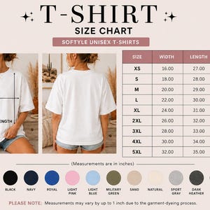 May include: A size chart for softstyle unisex t-shirts featuring a white t-shirt shown from the front and back, a table with measurements in inches for sizes XS to 5XL, and a color palette showing fifteen available fabric color options.