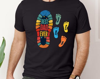 Personalized Best Dad Ever Shirt with Kids Names, Custom Dad Gift Shirt, Fathers Day Shirt, Footprint Shirt with Names