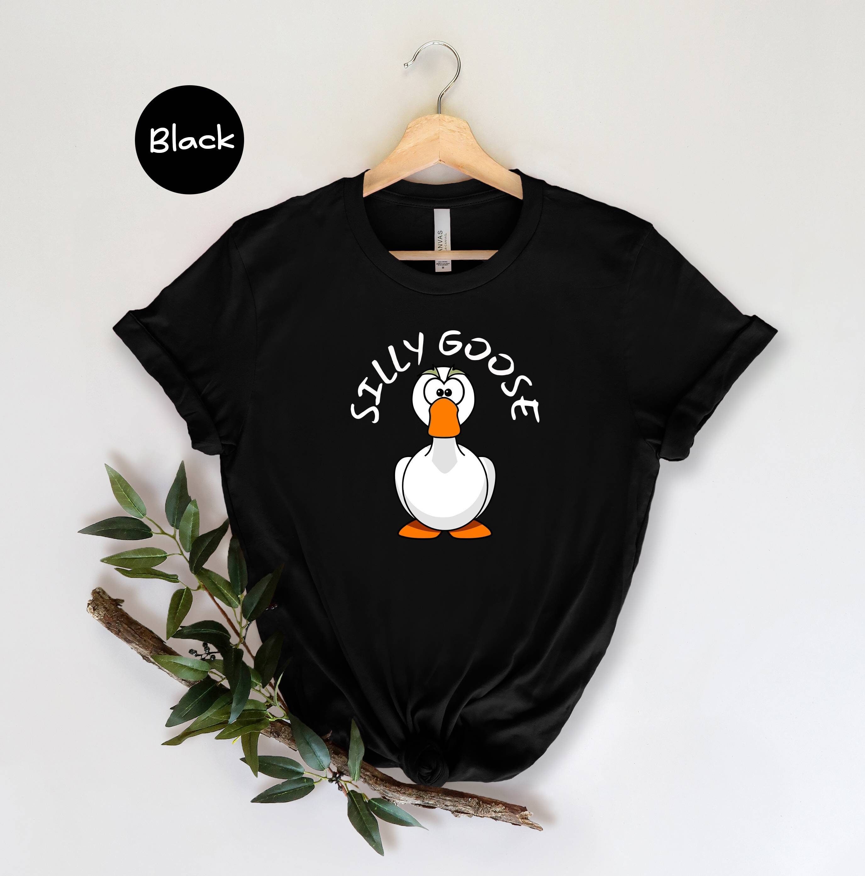 Silly Goose Shirt, Funny Sweatshirt, Goose T-Shirt