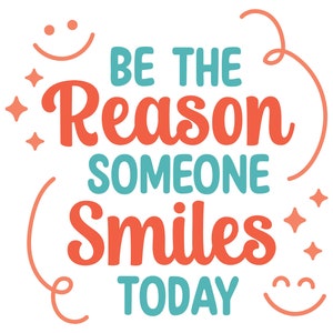 Be the Reason Someone Smiles Today Wall Art, Positive Quotes, Motivational Wall Art, Happy Wall Art, Mental Health PDF