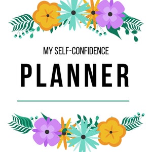 My Self-Confidence Planner, Self Confidence Planner, Self Confidence Printable, Self Esteem Workbook, Wellness Journal, Mood Tracker