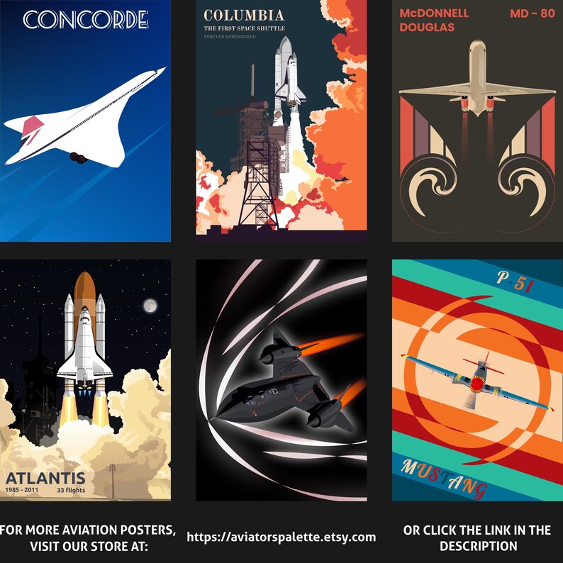 May include: A collage of six vintage-style posters featuring iconic aircraft and spacecraft. The posters are in a grid layout, with each poster featuring a different aircraft or spacecraft. The aircraft and spacecraft are depicted in flight, with a colorful background and text. The posters are titled "Concorde", "Columbia", "MD-80", "Atlantis", "P-51 Mustang", and "SR-71 Blackbird".