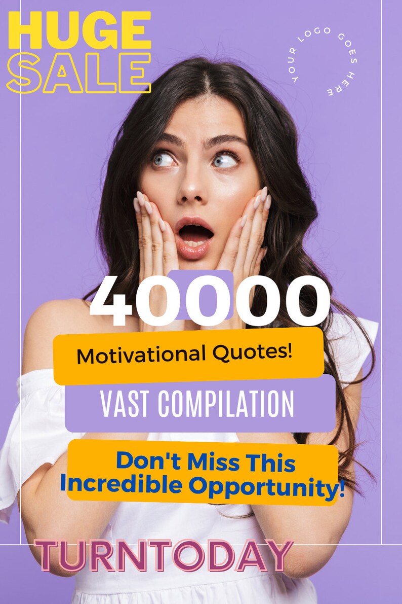 K&ouml;nnte beinhalten: Eine Frau mit langen dunklen Haaren sieht &uuml;berrascht aus. Der Text auf dem Bild lautet "HUGE SALE", "40000 Motivational Quotes!", "VAST COMPILATION", "Don't Miss This Incredible Opportunity!" und "TURNTODAY".