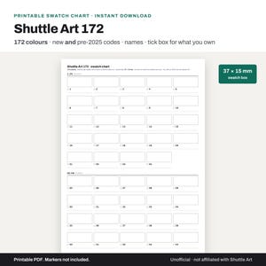 May include: A printable swatch chart for Shuttle Art 172 colors, featuring numbered rectangular boxes for 172 colors with 37 x 15 mm swatch boxes. The document includes new and pre-2025 codes, names, and tick boxes to track owned markers.