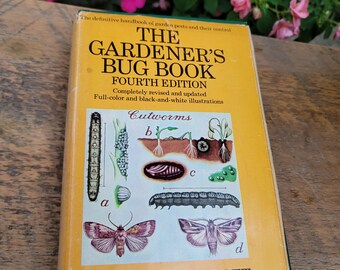 Vintage Garden Reference Book: Gardener's Bug Book, 4th edition with Dust Jacket,  1970s Gardening
