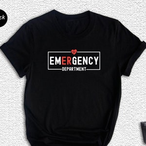 Emergency Department Shirt, ER Nurse Shirt, Emergency Nurse Shirt, New Nurse Gift, Nurse Shirt, Registered Nurse Shirt, Gift Nursing Shirt