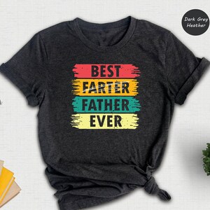 World&#39;s Best Farter I Mean Father, World&#39;s Best Father Shirt, New Dad Shirt, Funny Shirt, Daddy Shirt, Father&#39;s Day Shirt, Gift for Dad