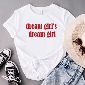 Dream Girl&#39;s Dream Girl T-shirt, Baby Tee Y2k Shirt, Trendy Funny Baby Tee, Aesthetic 90s Shirt, Chappell Roan Baby Shirt