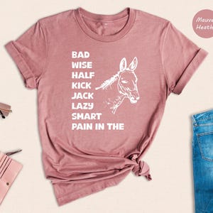 Funny Donkey Shirt, Smart Wise Bad Donkey Humor, Donkey Owner Tee, Shirt For Dad, Farm Girl Shirt, Farm Animal Shirt, Sarcastic Donkey Shirt