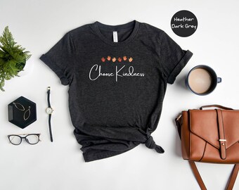 Choose Kindness Shirt, Inspirational Shirt, Kindness Shirt, Motivational Shirt, Teacher Shirt, Positivity Shirt For Women