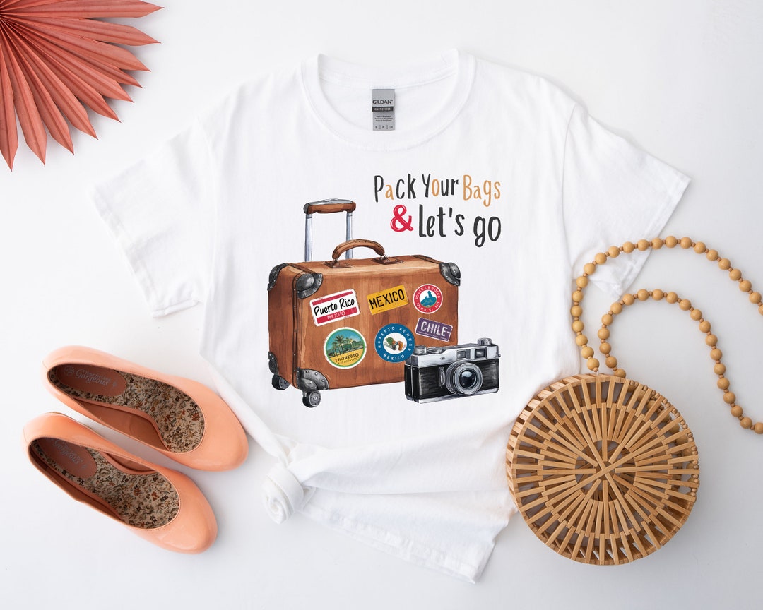 Pack Your Bags Let's Go Shirt, Summer Tshirt, Sassy Shirt, Travel Lover ...