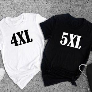 Plus Sizes Adult Unisex Shirt, Big Size shirt, Plus size Unisex Shirt, Custom Design Shirt, Adult Unisex Sizing 4XL 5XL, Personalized Shirt