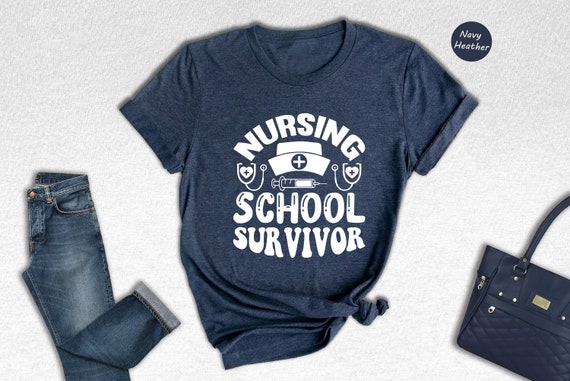 Nursing School Survivor Nurse Student T-Shirt Nursing School Survivor Nurse Student T-Shirt