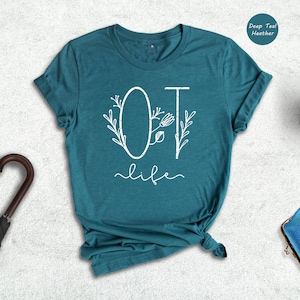 Occupational Therapy, Therapist Shirt, OT Shirt, OT Gift, Therapist Apparel, Gift for Occupational Therapist Tee