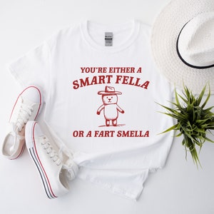 Smart Fella Or Fart Smella?, Meme T Shirt, Trash Panda T Shirt, Retro Cartoon T Shirt, Weird T Shirt, Do Not Disturb, Sarcastic Shirt