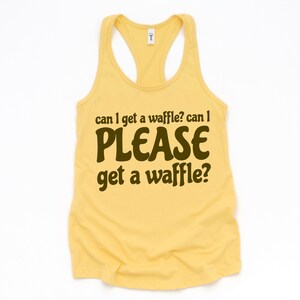 Can I Get A Waffle? Sarcastic Tank Top, Can I Please Get A Waffle? Tank Top, Waffle Lover Gift, Waffle Tank Top