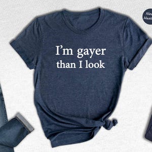 I'm Gayer Than I Look Shirt, Funny Gay Pride Shirt, 90s Baby Shirt, Pride Baby Shirt, Lgbt Shirt, Baby Shirt, Queer Shirt, Bisexual Pride Bild 4