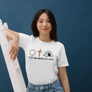 A Lot Can Happen In Three Days Shirt, Christian Easter Tee, Resurrection Sunday T-shirt, Crown Of Thorns Faith Shirt, Religious Gift