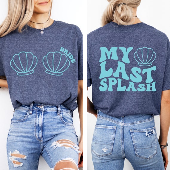 My Last Splash Shirt, Beach Bachelorette Party Shirt, Bachelorette Mermaid Theme Shirt, Mexico Wedding Shirt, Bridal Party Shirt