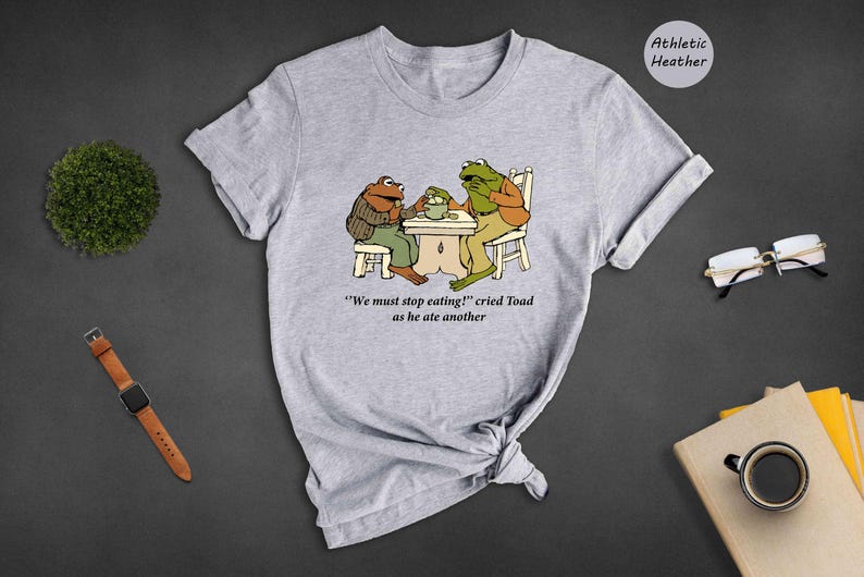 Frog And Toad Shirt, We Must Stop Eating! Cried Toad As He Ate Another Shirt, Sarcastic Shirts, Cottagecore Shirt, Classic Book Shirt image 5