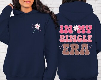 In My Single Era Funny Valentine Sweatshirt, Valentine Sweatshirt, Funny Valentine Hoodie, Single Valentine Gift, Anti Valentine Sweatshirt