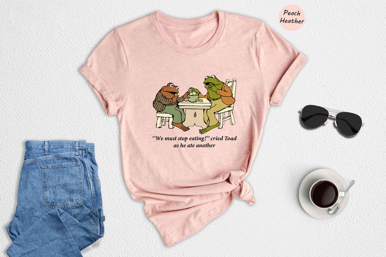 Frog And Toad Shirt, We Must Stop Eating! Cried Toad As He Ate Another Shirt, Sarcastic Shirts, Cottagecore Shirt, Classic Book Shirt image 3