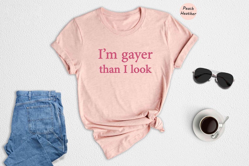 I'm Gayer Than I Look Shirt, Funny Gay Pride Shirt, 90s Baby Shirt, Pride Baby Shirt, Lgbt Shirt, Baby Shirt, Queer Shirt, Bisexual Pride Bild 1