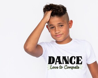 Kids Dance T-shirt: "Love to Compete" Tee for Boys or Girls